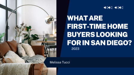 What Are First-Time Home Buyers Looking for in San Diego? (2023)